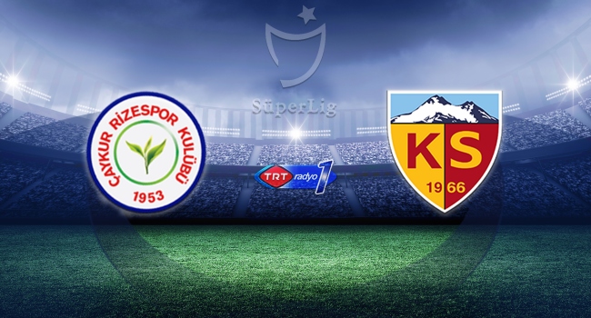 Rizespor, Kaysersipor ‘u ağırlayacak