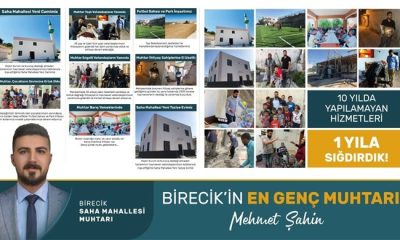 BİRECİK ‘İN EN GENÇ MUHTARI MEHMET ŞAHİN 10 YILDA YAPILAMAYAN HİZMETLERİ 1 YILA SIĞDIRDI