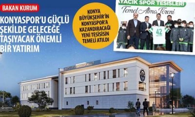 Konya Büyükşehir’in Konyaspor’a Kazandıracağı Yeni Tesisisin Temeli Atıldı