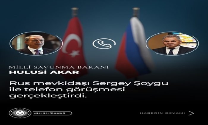 Millî Savunma Bakanı Hulusi Akar, Rusya Savunma Bakanı Sergey Şoygu ile Telefonda Görüştü